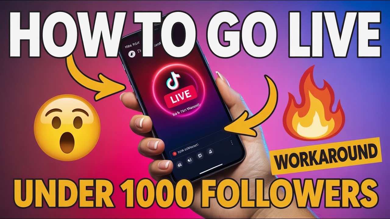 How to Go Live on TikTok with Under 1000 Followers (Workaround)