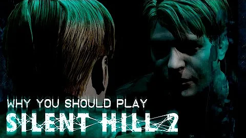 Is Silent Hill 2 worth playing?