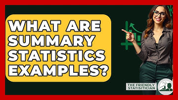 What Are Summary Statistics Examples? - The Friendly Statistician