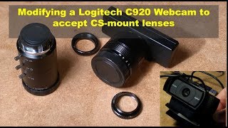 Modifying a Logitech C920 Webcam to accept CS-mount lenses