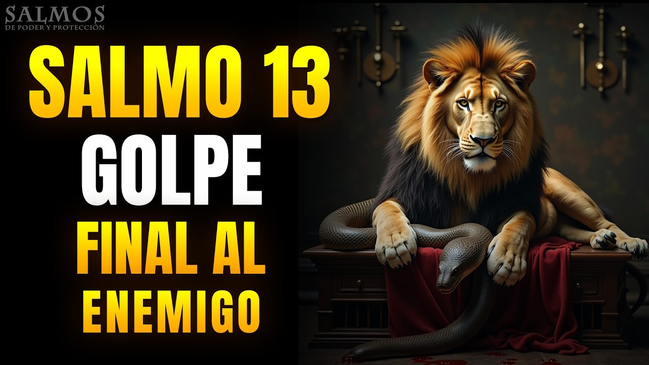 SALMO 13 Haz Esto y Tu Enemigo NO SE LEVANTA - Poderosa Oración de GUERRA