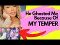 He Ghosted Me Because Of My Temper | Ask Steve Harvey