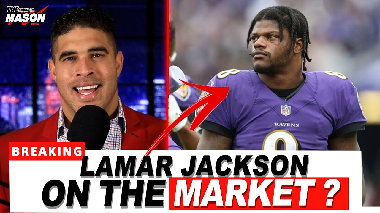 Lamar Jackson is on the Market | Brandon Mason Show