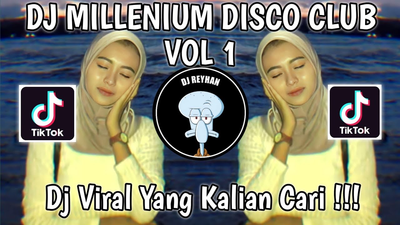 DJ MILLENIUM DISCO CLUB VOL 1 VIRAL TIK TOK TERBARU 2024 YANG KALIAN CARI !