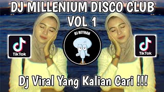 DJ MILLENIUM DISCO CLUB VOL 1 MC GESSY VIRAL TIK TOK TERBARU YANG KALIAN CARI!