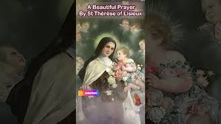 A Beautiful Prayer by St. Thérèse of Lisieux 🌹🙏 | The Little Flower’s Devotion
