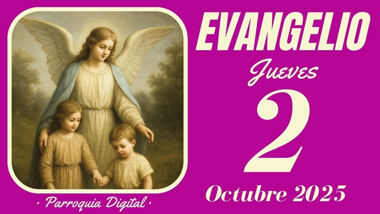 Evangelio del día de Hoy Jueves 2 de Octubre de 2025 - YouTube