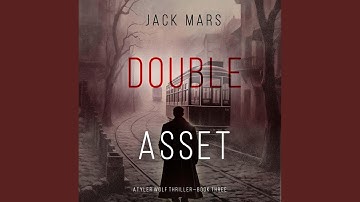 Chapter 24 - Double Asset (A Tyler Wolf Espionage Thriller—Book 3)