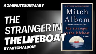 The Stranger in the Lifeboat - A 3 minute summary