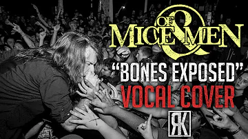 Of Mice And Men - Bones Exposed (Vocal Cover)