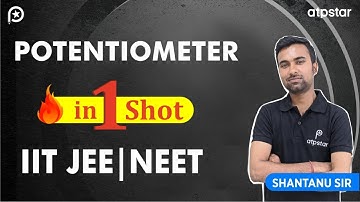Potentiometer - Current | Class 12 | JEE & NEET | Shantanu Sir | ATP STAR kota