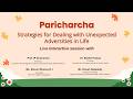 Paricharcha: Strategies for Dealing with Unexpected Adversities in Life