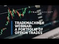 Trademachine webinar  11182023 a portfolio of option trades