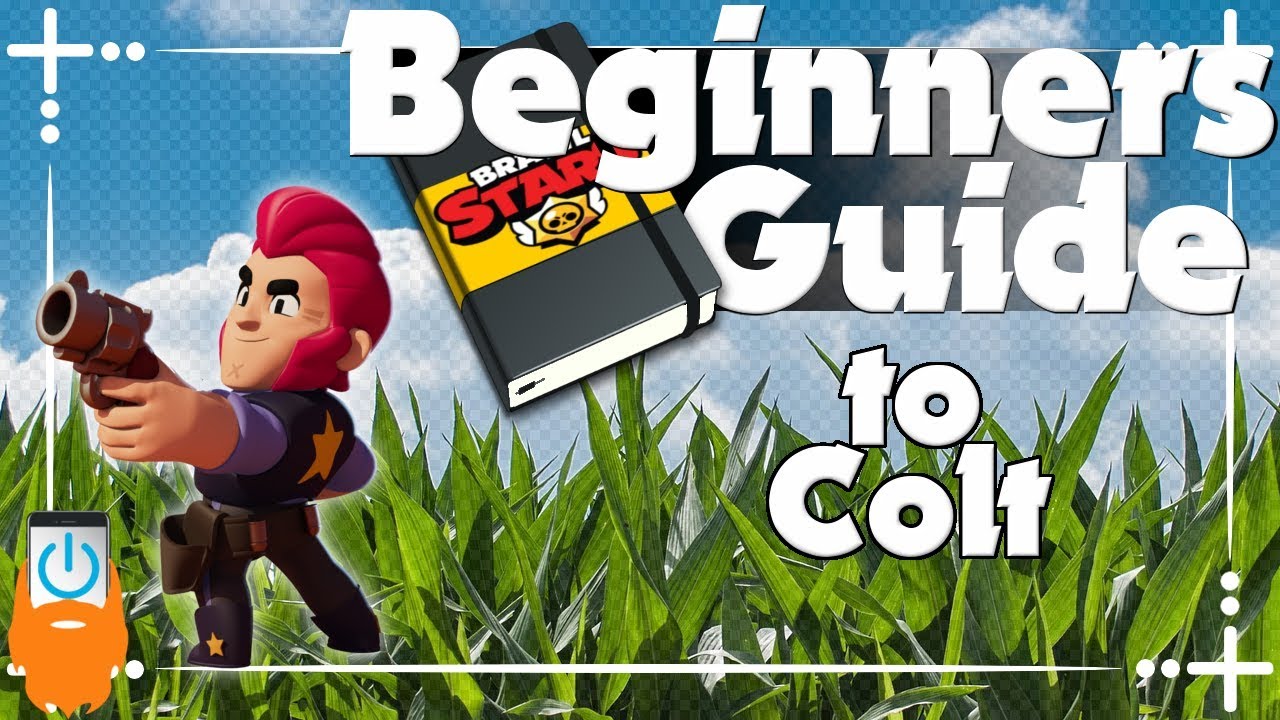 Beginners Guide to Colt - Brawl Stars - YouTube