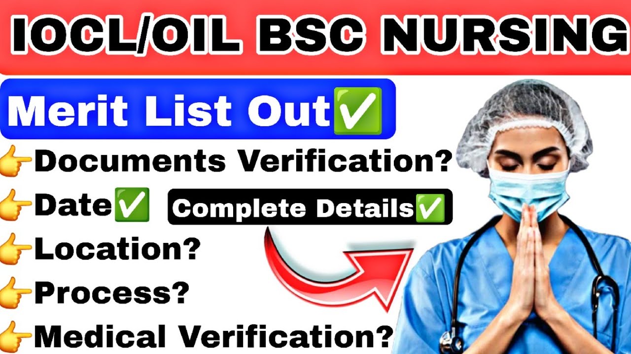 OIL/ IOCL Bsc Nursing Merit List Out✅️| Counselling Date| Documents| Selection Process| 