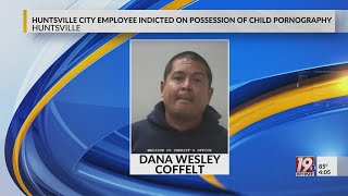 Huntsville City Employee Indicted on Possession of Child Pornography | May 9, 2023 | News 19 at 4 p.