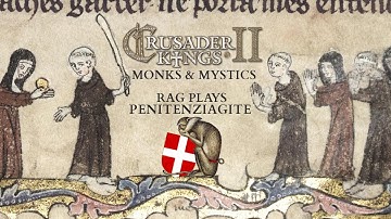 Rag Plays Crusader Kings II Monks & Mystics - Penitenziagite 9