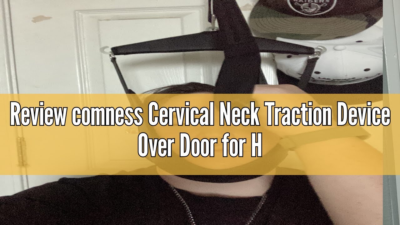 Review comness Cervical Neck Traction Device Over Door for Home Use, Portable Neck Stretcher Hammock