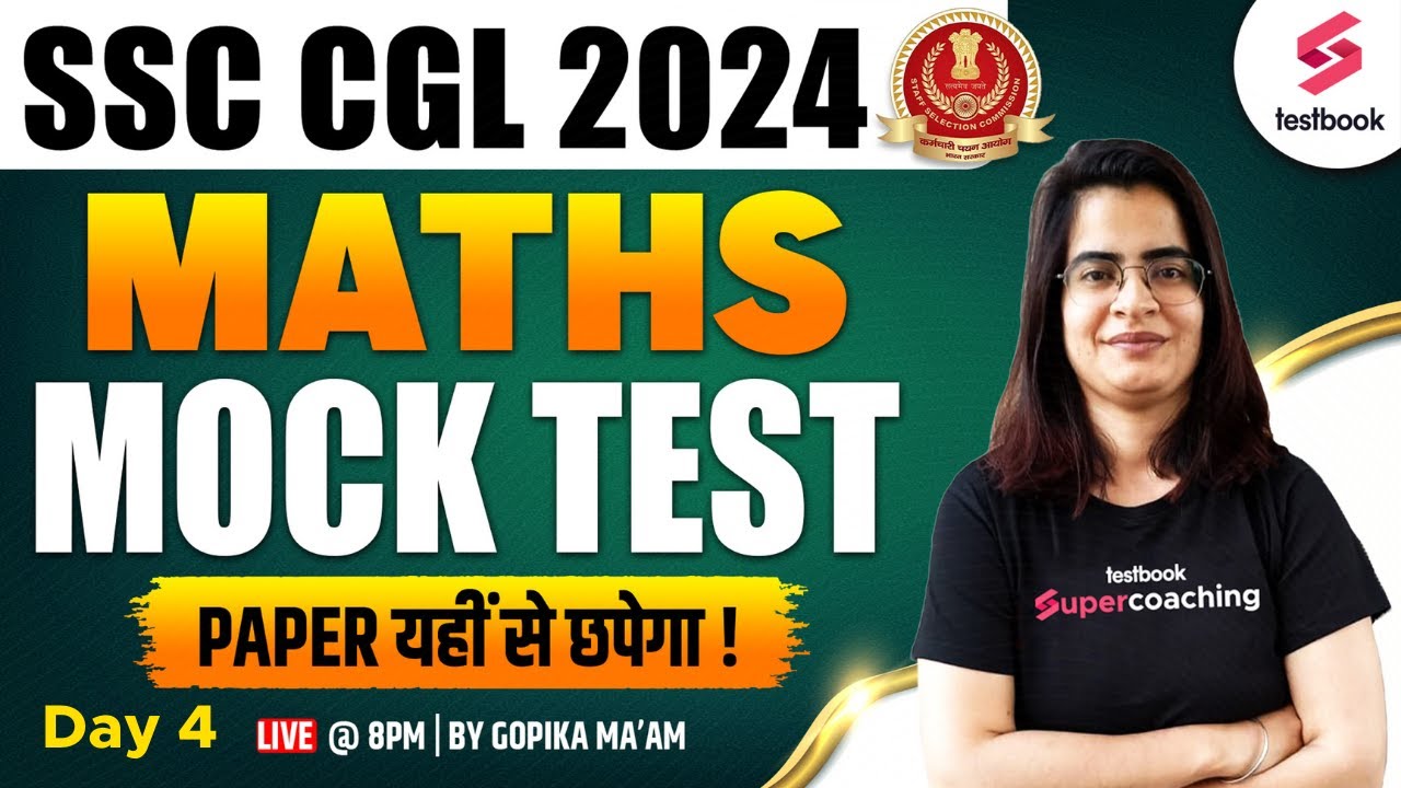 SSC CGL Maths Mock Test 2024 | Day 4 | SSC CGL 2024 Maths By Gopika Ma ...