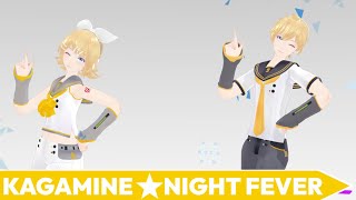 KAGAMINE ★ NIGHT FEVER
