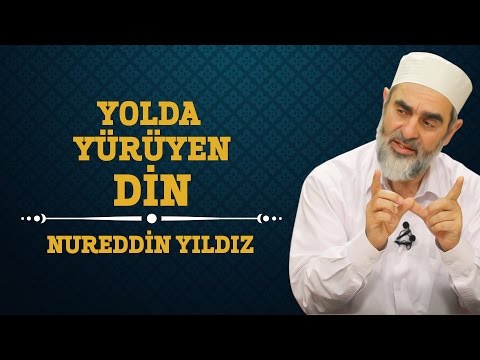 Yolda Yürüyen Din - Nureddin Yıldız - Sosyal Doku Vakfı