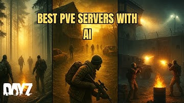 I Tried 3 of the Best PvE DayZ Servers with AI in 2025