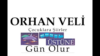 Üstüne - Gün Olur Orhan Veli - Resimleyen: Ferit Avci Seslendiren: Seviye Meri̇h Parmak Çocuk Yayinlari