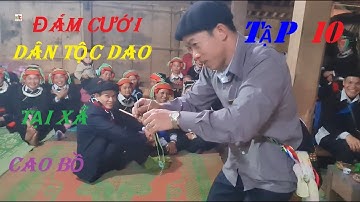 ĐÁM CƯỚI DÂN TỘC DAO TẠI THÔN THẮC TĂNG XÃ CAO BỒ BẢN FULL ĐẦY ĐỦ TỪ ĐẦU ĐẾN CUỐI TẬP 10HUY MẶT TRỜI
