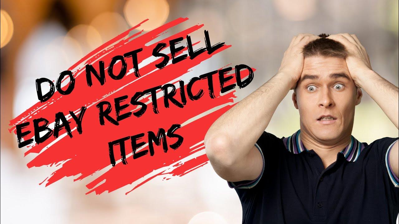 ebay Prohibited Items to sell Don't List These Items On eBay YouTube