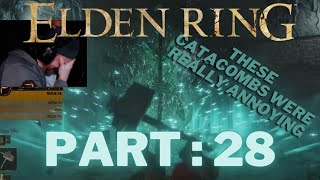 I Get annoyed at Cat Monsters in this One... Elden Ring Part 28
