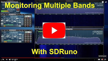 Monitoring Multiple Bands with SDRuno (AN007)