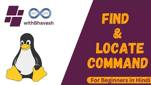 Finding Files & Directory in Linux, How to use Find & locate commands in Linux?