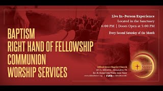 Alfred Street Baptist Church Baptism, Right Hand of Fellowship, Communion Worship Service