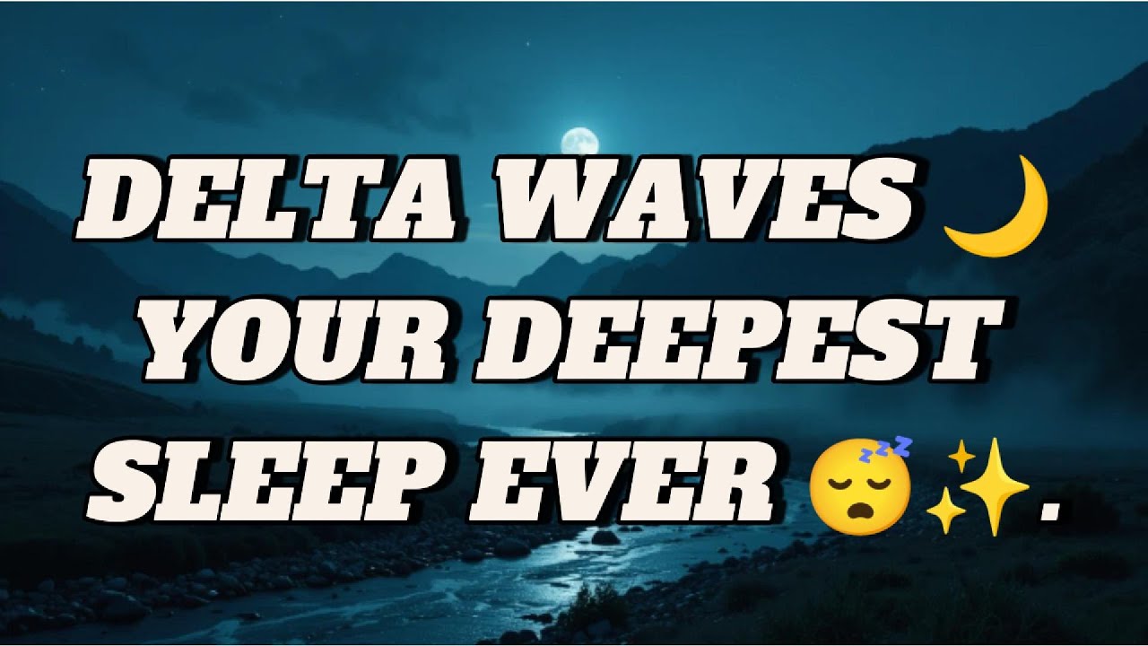 Delta Wave Music for Natural Deep Sleep