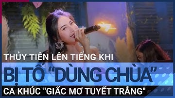Thủy Tiên lên tiếng khi bị tố "dùng chùa" ca khúc "Giấc mơ tuyết trắng" | VTC Tin mới