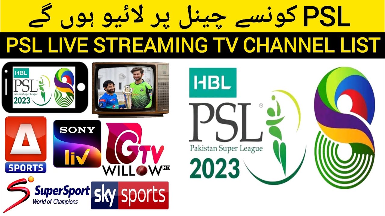 PSL 2023 Live Streaming TV and Live Telecast Channel List PSL Live