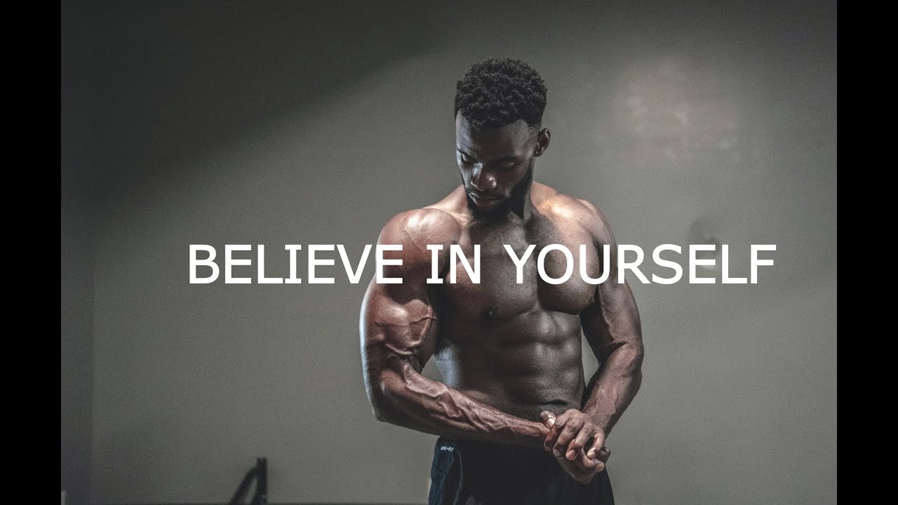 Fitness Motivation Believe In Yourself Youtube