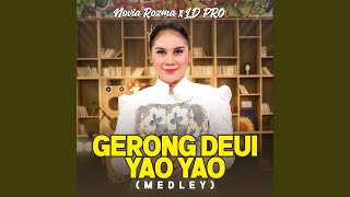 Gerong Deui Yao Yao (Medley)