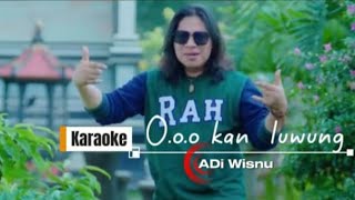 KARAOKE//OOO...KAN LUWUNG//ADI WISNU