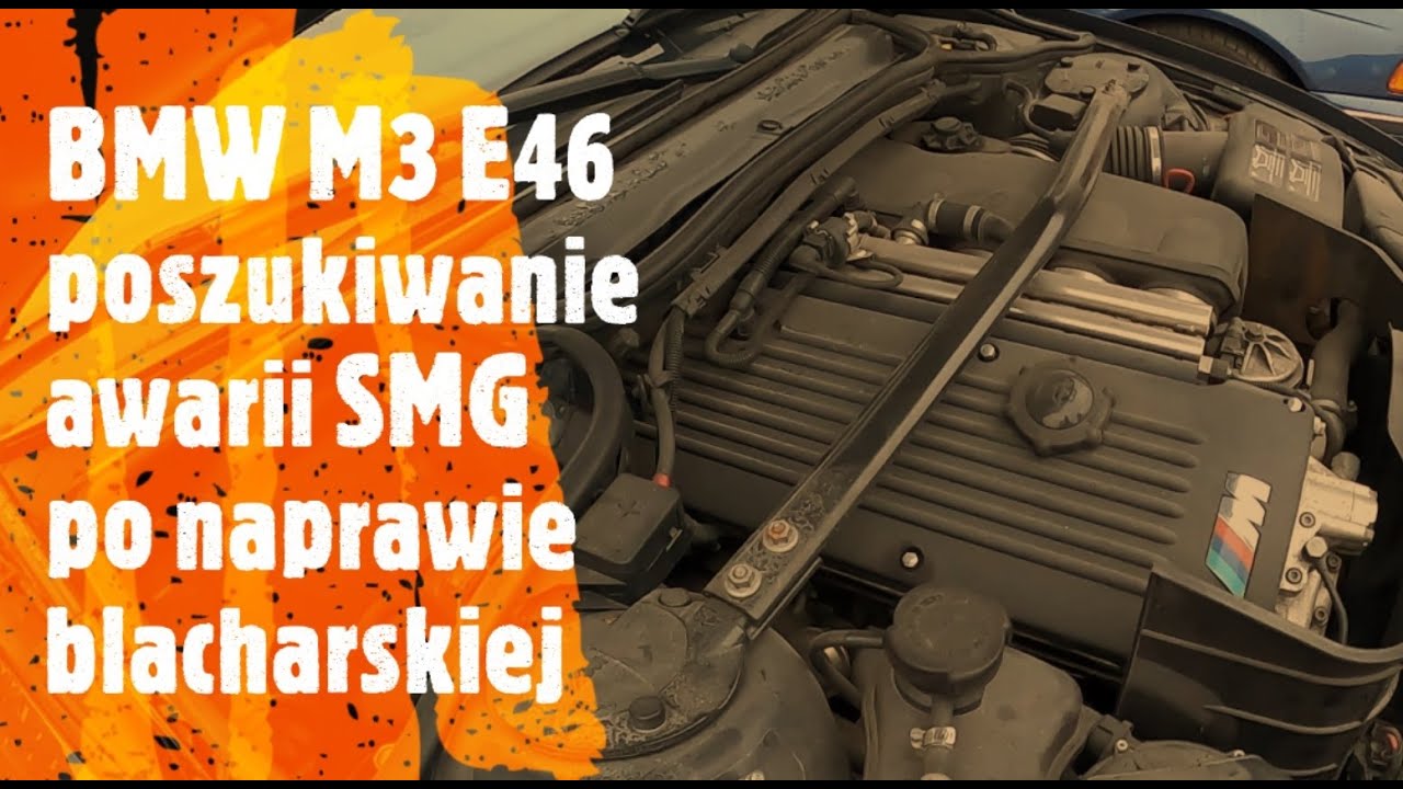 BMW M3 E46 problem z SMG Adam Kunc YouTube