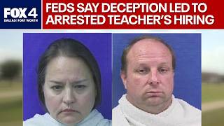 Deception led to hiring of NTX teacher facing sex charges