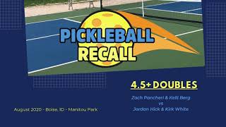 4.5+ Doubles - 8/21/20 - (White/Hick v Berg/Pancheri) - Pickleball Recall