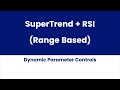 SuperTrend + RSI (RANGE) Based Strategy | Algo Trigger Alerts When Combined Conditions are Matched