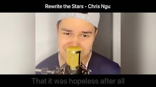 Rewrite the stars 「勇敢改变自己的生命吧」- Chris Ngu