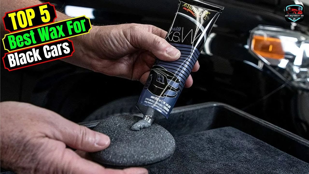 Best Wax for Black Cars in 2025 – Say Goodbye to Fading & Scratches ...