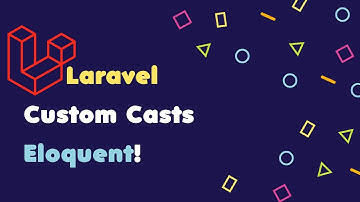 Laravel Custom Casts | Eloquent