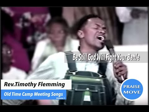 Be Still God Will Fight Your Battle (Old Time Camp...