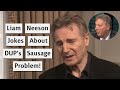 Liam Neeson Ridicules Sammy Wilsons Brexit Sausage Problem!