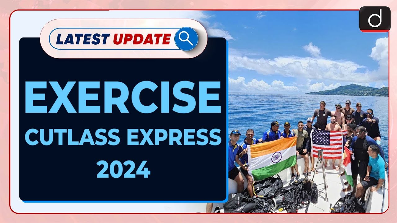 Exercise Cutlass Express 2024 | Latest update | Drishti IAS English - Watch on YouTube