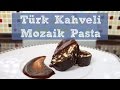 Mozaik pasta  - Türk kahveli pasta - Pasta tarifi